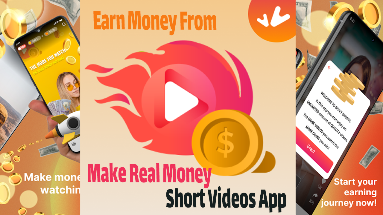 How to Earn Money From: Make Real Money Short Videos App